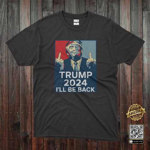 Donald Trump I'll Be Back 2024 T-Shirt