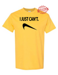 I JUST CANT Parody T-Shirt